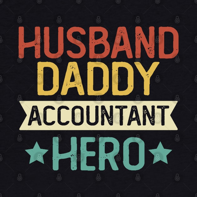 Husband Daddy Accountant Hero Gift Accountant Father's Day Gift by mommyshirts